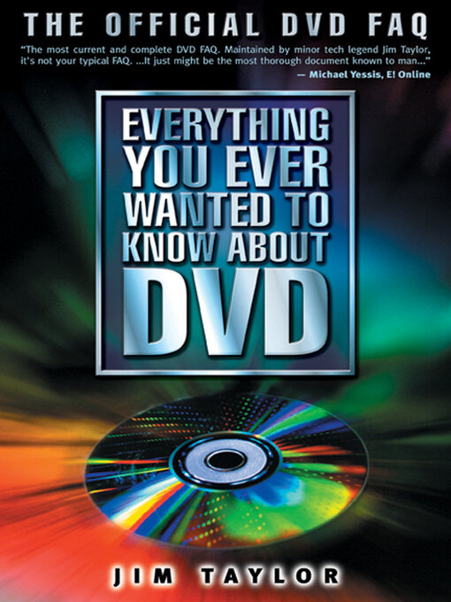Title details for Everything You Ever Wanted to Know About DVD by Jim Taylor - Available